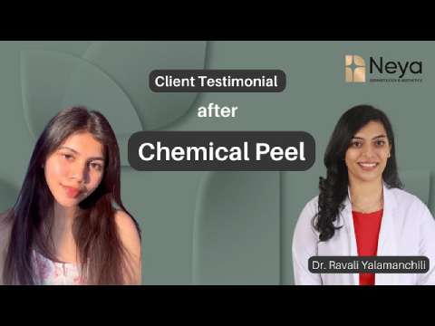 Happy client testimonial after chemical peel | Neya Skin Clinic | Dr Ravali Yalamanchili
