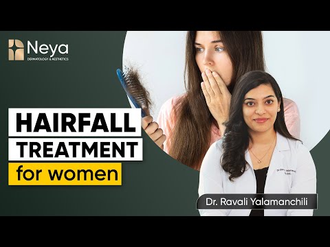 How to prevent hair fall for women | Dr. Ravali Yalamanchili | Neya clinic