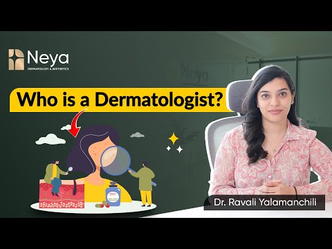 Who is a dermatologist | Skin specialist in Hyderabad | Skin Doctor in Hyderabad | Neya clinic